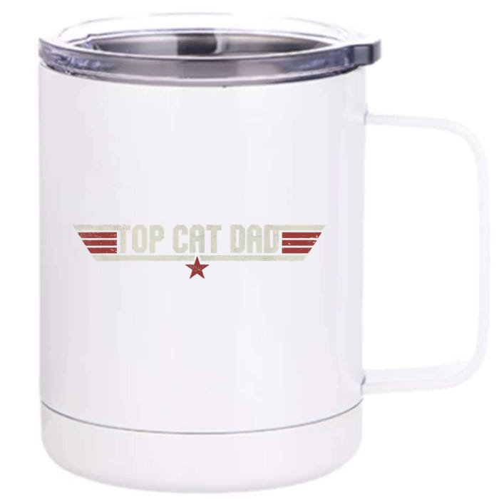 Top Cat Dad Funny Vintage 80's Gift Cat Father Father's Day Front & Back 12oz Stainless Steel Tumbler Cup