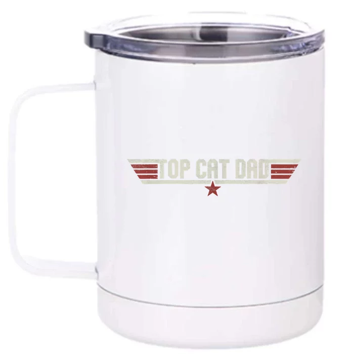 Top Cat Dad Funny Vintage 80's Gift Cat Father Father's Day Front & Back 12oz Stainless Steel Tumbler Cup