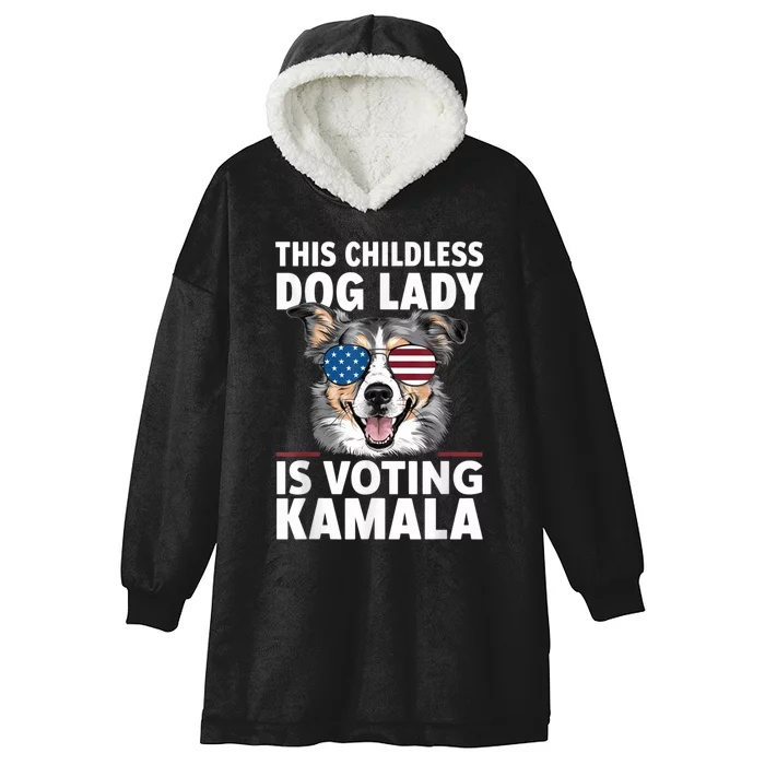 This Childless Dog Lady Is Voting Kamala Harris 2024 Hooded Wearable Blanket