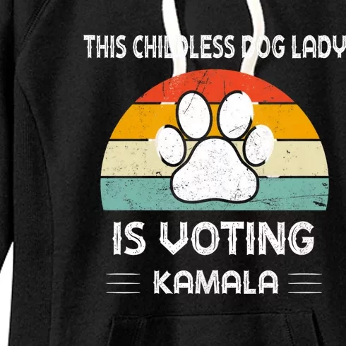 This Childless Dog Lady Is Voting Kamala Dog Ladies Women's Fleece Hoodie