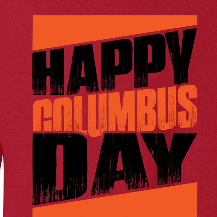 Trendy Columbus Day Celebration Graphic Toddler Sweatshirt