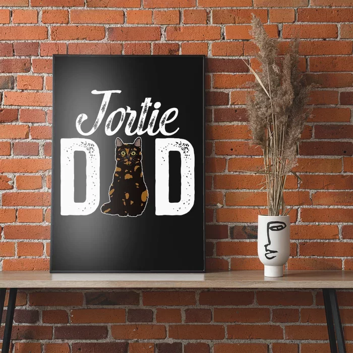 Tortie Cat Dad Tortoiseshell Cat Owner Tortie Cat Lover Poster