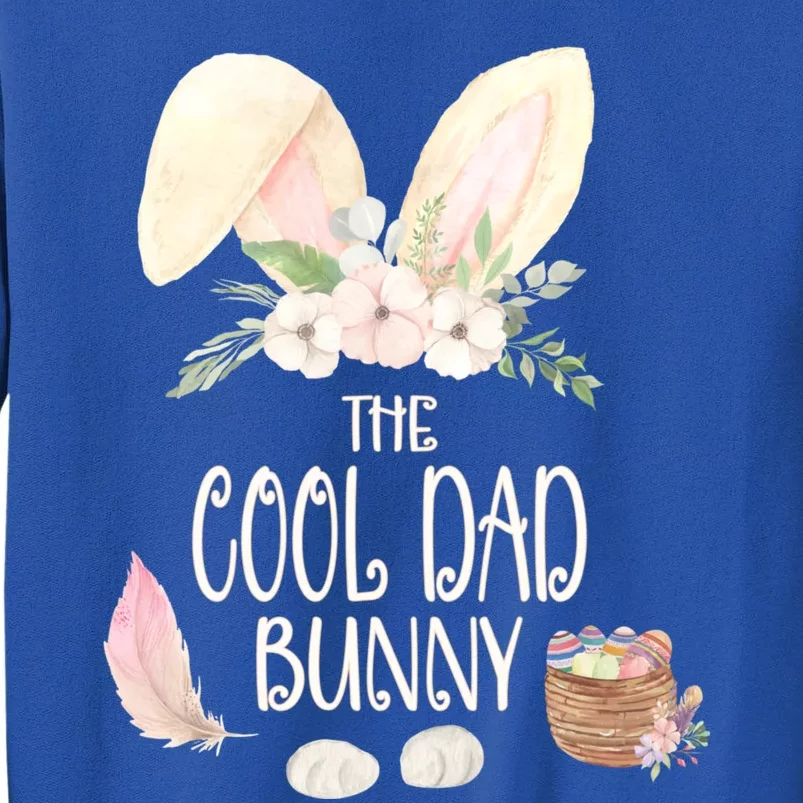 The Cool Dad Bunny Family Matching Group Easter Gift Pajama Funny Gift Tall Sweatshirt