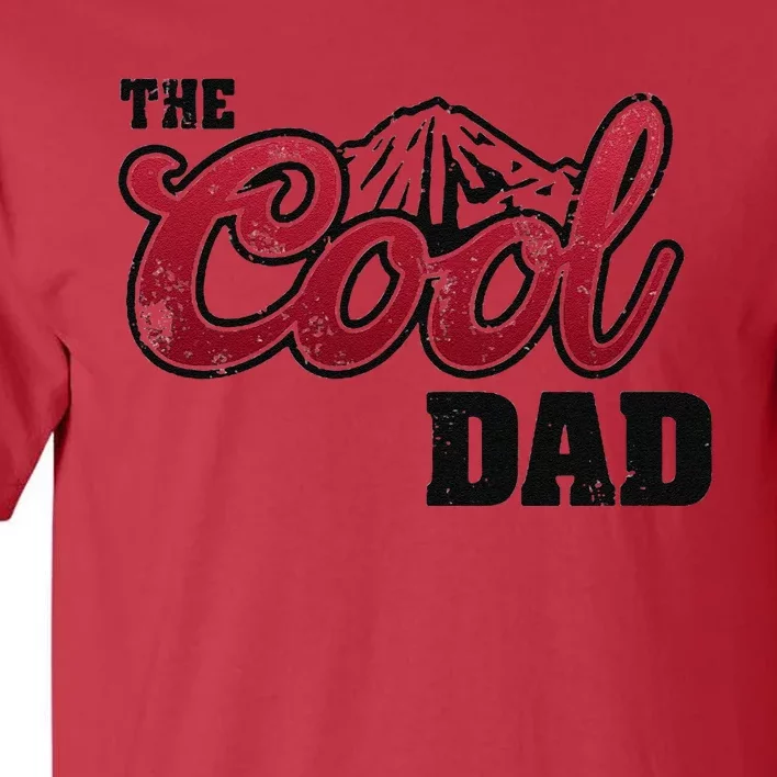 The Cool Dad Best Dad Ever Tall T-Shirt