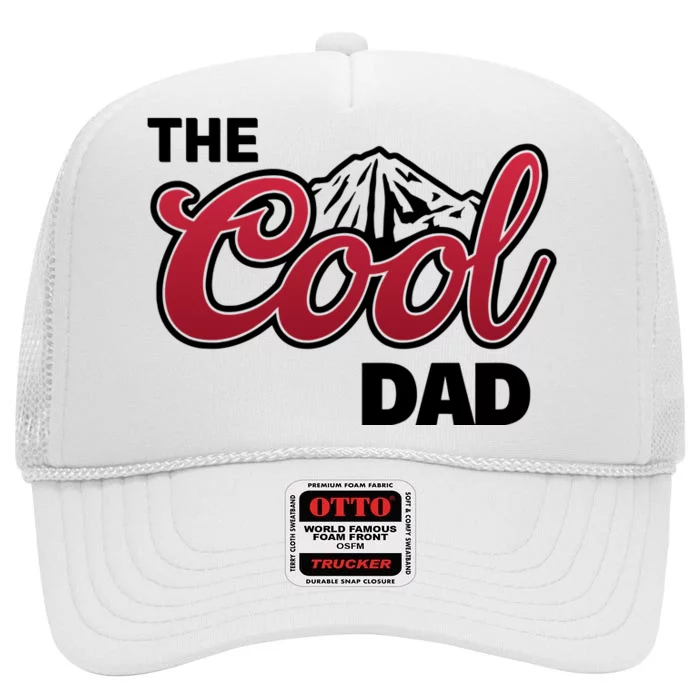 The Cool Dad Funny Fathers Day High Crown Mesh Trucker Hat