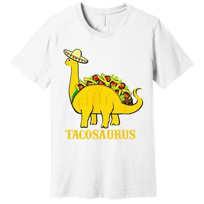 Tacosaurus Cinco de Mayo Funny Taco Dinosaur Premium T-Shirt