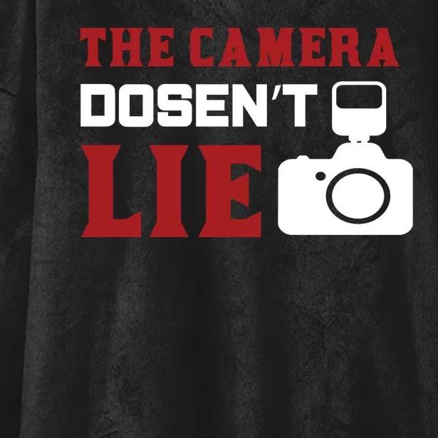 The Camera Dosen't Lie Hooded Wearable Blanket