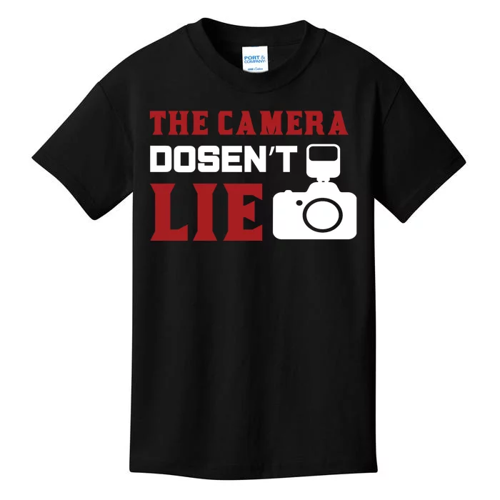 The Camera Dosen't Lie Kids T-Shirt