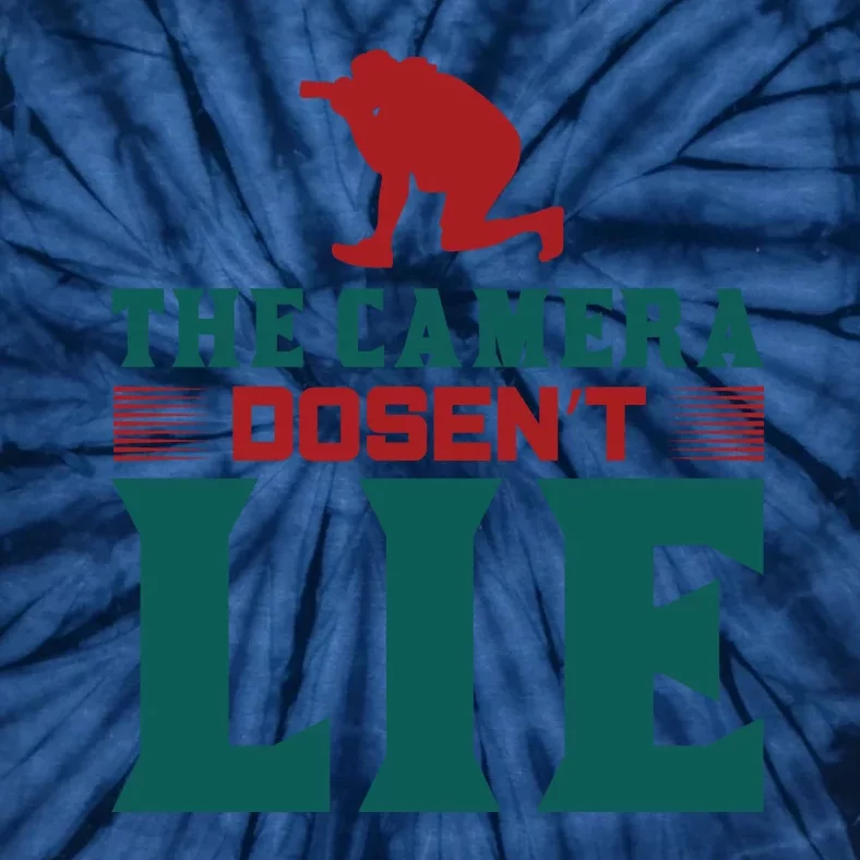 The Camera Dosen't Lie Tie-Dye T-Shirt