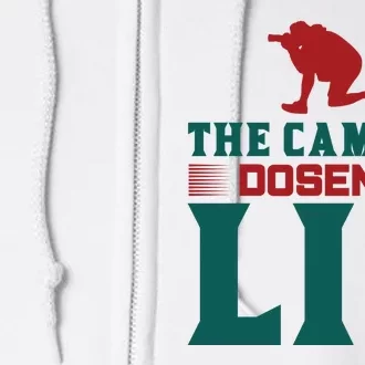 The Camera Dosen't Lie Full Zip Hoodie