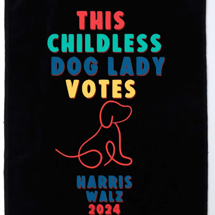 This Childless Dog Lady Votes Kamala Harris Walz 2024 Platinum Collection Golf Towel