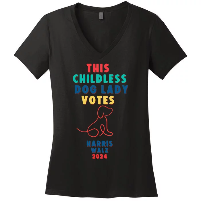 This Childless Dog Lady Votes Kamala Harris Walz Women's V-Neck T-Shirt