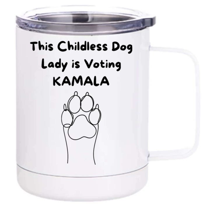 This Childless Dog Lady Is Voting Kamala Dog Lovers Front & Back 12oz Stainless Steel Tumbler Cup