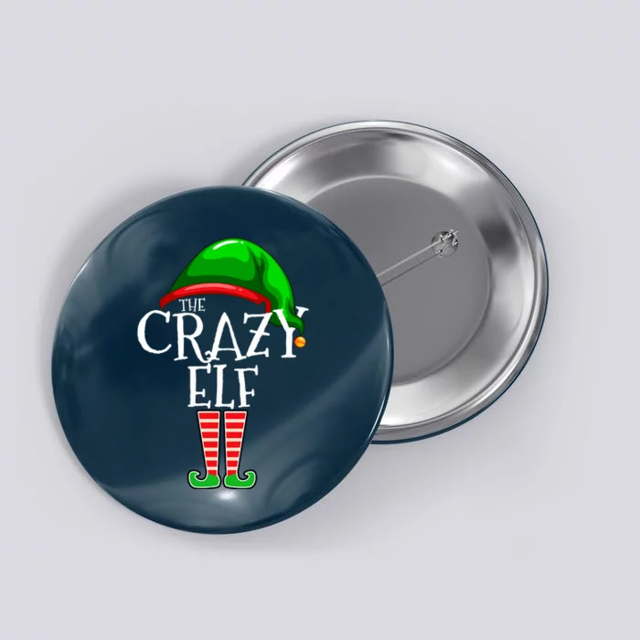 The Crazy Elf Family Matching Group Christmas Gift Funny Button