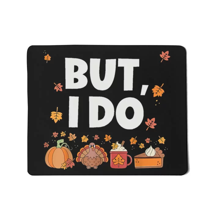 Thanksgiving Couple Funny I DonT Do Matching Turkey Day Mousepad