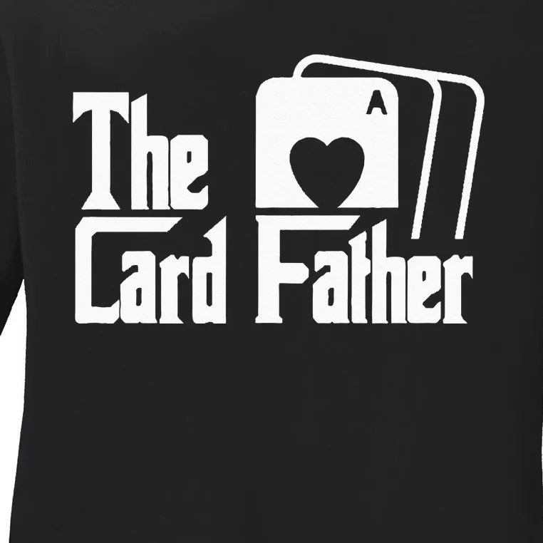 The Card Father Funny Poker Game Cards Playing Father Ladies Long Sleeve Shirt