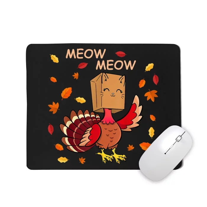 Thanksgiving Cat Fake Cat Meow Funny Thanksgiving Turkey Mousepad