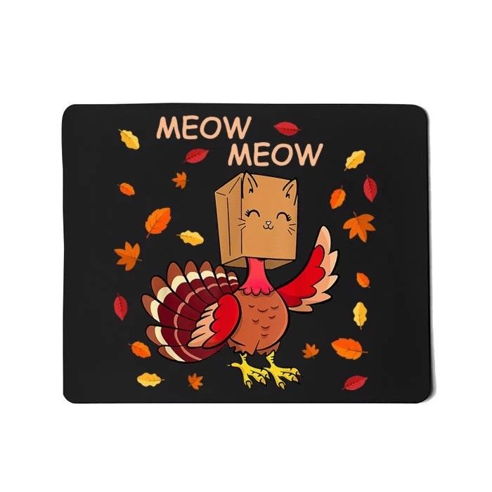 Thanksgiving Cat Fake Cat Meow Funny Thanksgiving Turkey Mousepad