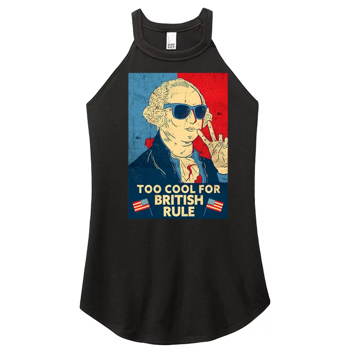 Too Cool For British Rule George Washington 4th Of July Women’s Perfect Tri Rocker Tank