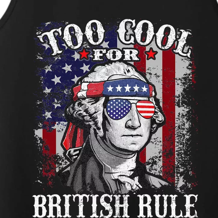 Too Cool For British Rule Usa American Flag 4th Of July Performance Tank