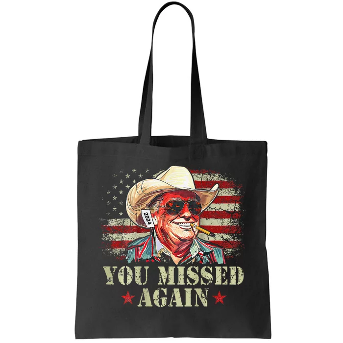 Trump Cowboy Flag You Missed Again Tote Bag