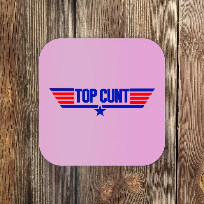 Top Cunt Funny Parody Coaster