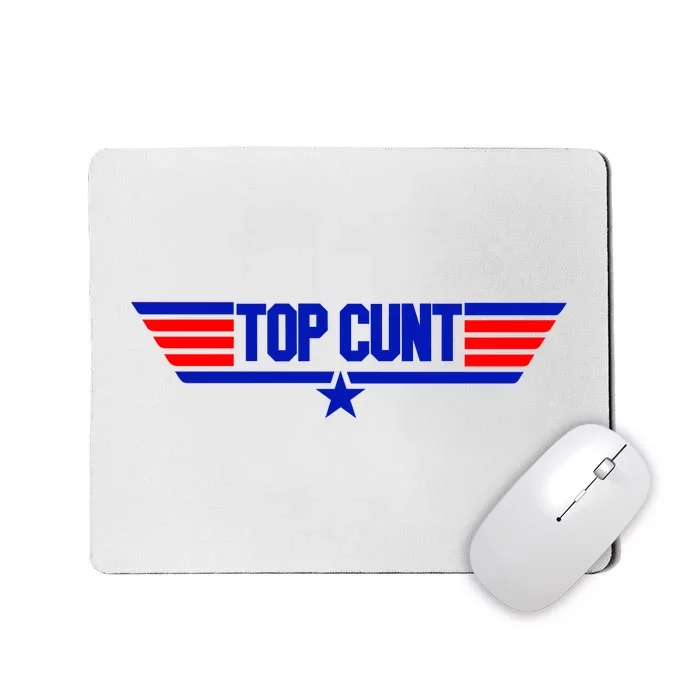 Top Cunt Funny Parody Mousepad