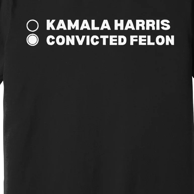 Trump Convicted Felon Premium T-Shirt