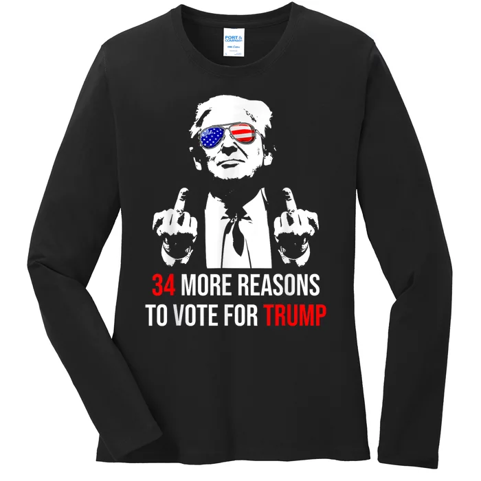 Trump Convicted Felon 34 More Reasons To Vote For Trump Ladies Long Sleeve Shirt