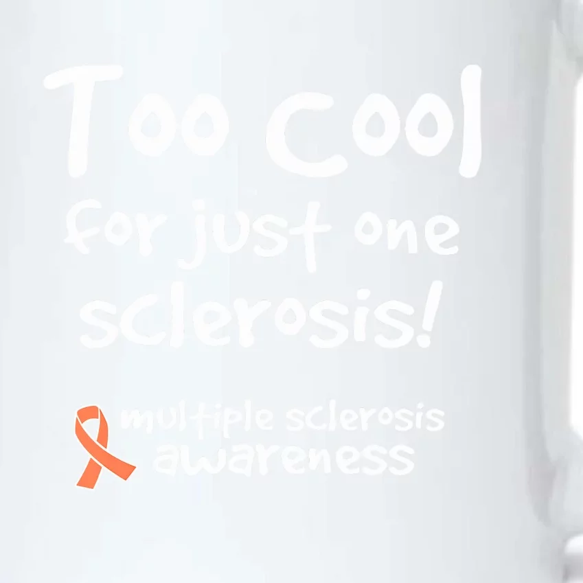 Too Cool For Just One Sclerosis Multiple Sclerosis Awareness Black Color Changing Mug