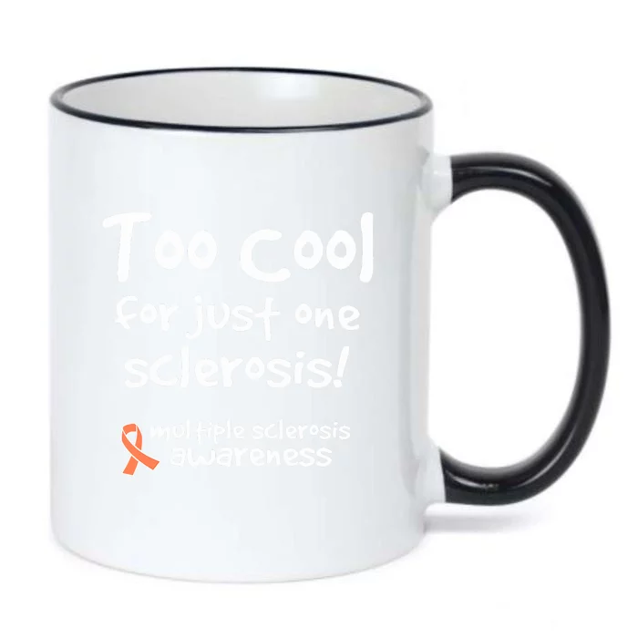 Too Cool For Just One Sclerosis Multiple Sclerosis Awareness Black Color Changing Mug