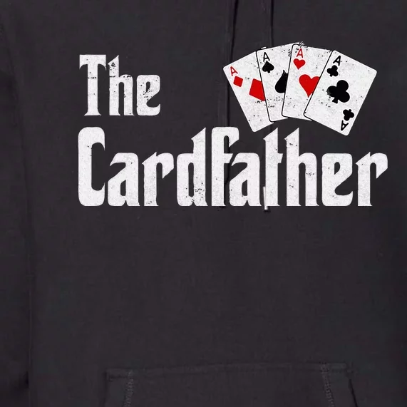 The Card Father Poker Game Cards Playing Dad FatherS Dad Premium Hoodie