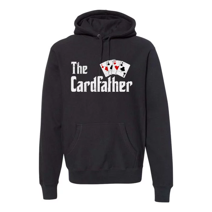 The Card Father Poker Game Cards Playing Dad FatherS Dad Premium Hoodie