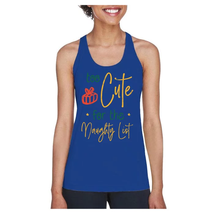 Too Cute For The Naughty List Gift Women's Racerback Tank