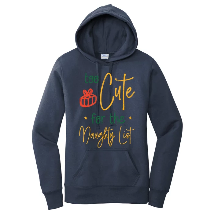 Too Cute For The Naughty List Gift Women's Pullover Hoodie