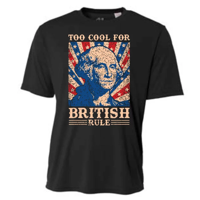 Too Cool For British Rule 4th Of July Independence Day Usa Cooling Performance Crew T-Shirt