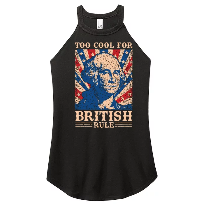 Too Cool For British Rule 4th Of July Independence Day Usa Women’s Perfect Tri Rocker Tank