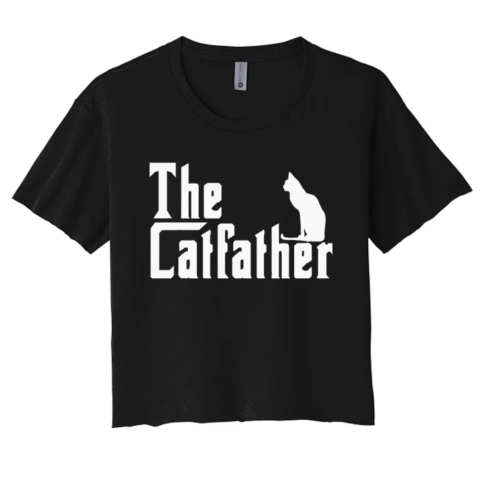 The Catfather Funny Cat Dad Father Lover Women's Crop Top Tee