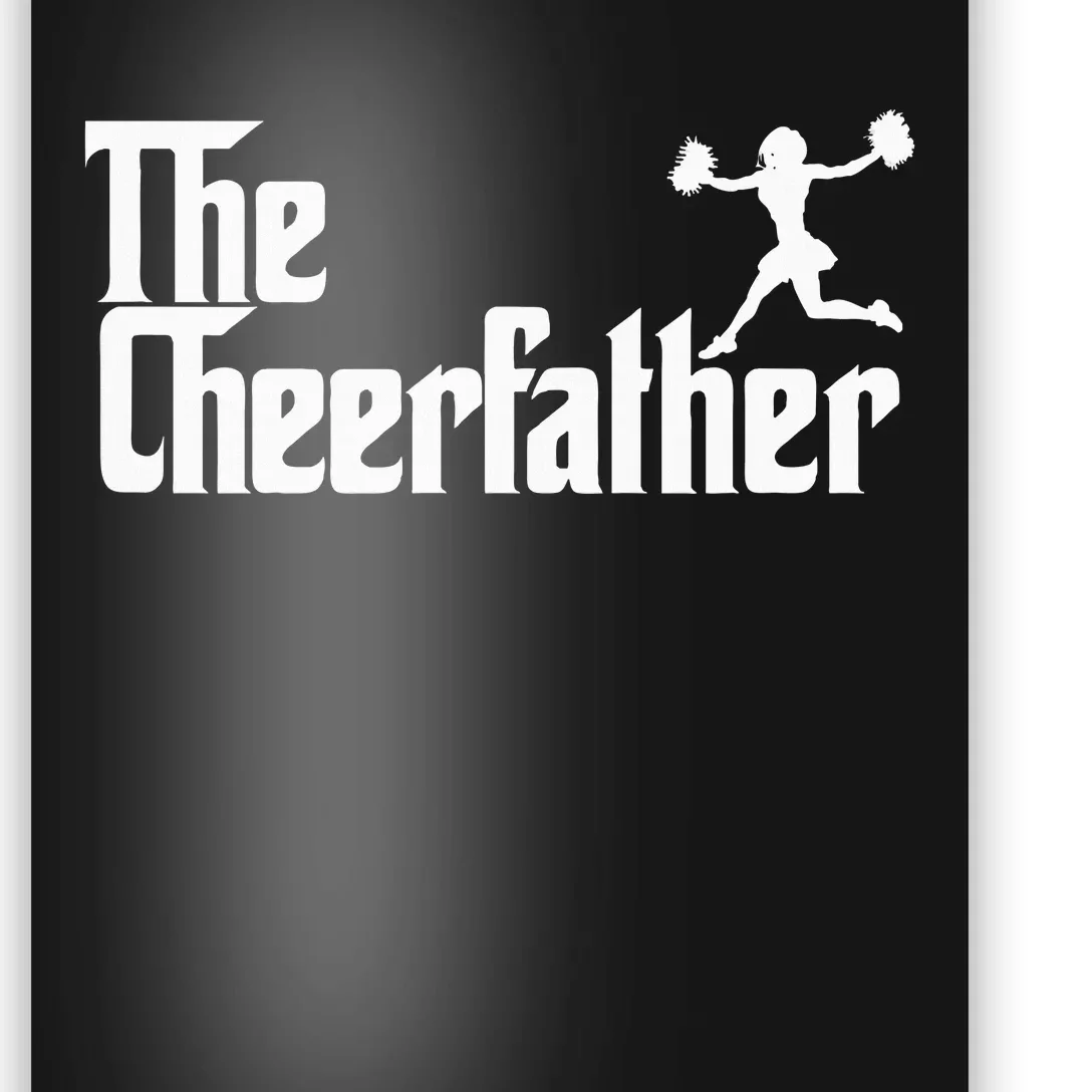 The Cheer Father Funny Cheerleader Father Dad Gift Poster