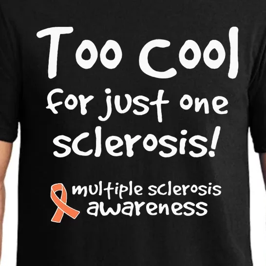 Too Cool For Just One Sclerosis Pajama Set