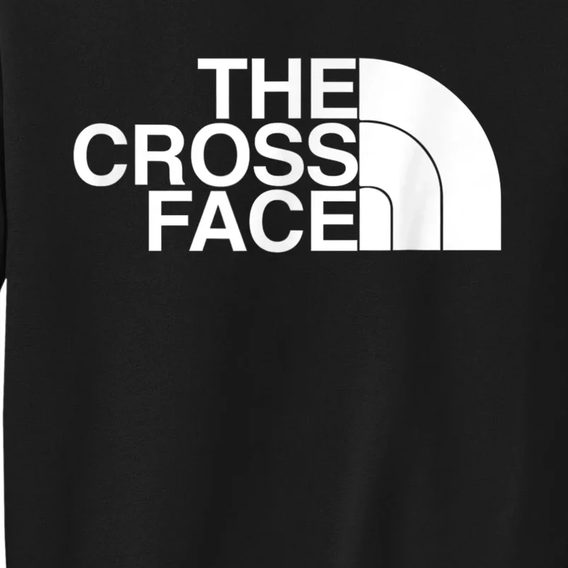 The Cross Face Wrestling Funny Gift Sweatshirt