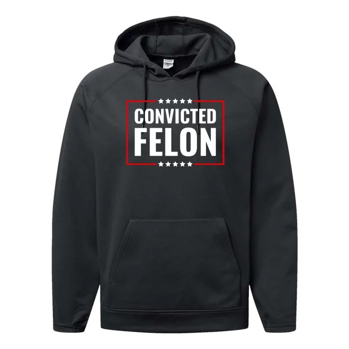 Trump Convicted Felon Performance Fleece Hoodie