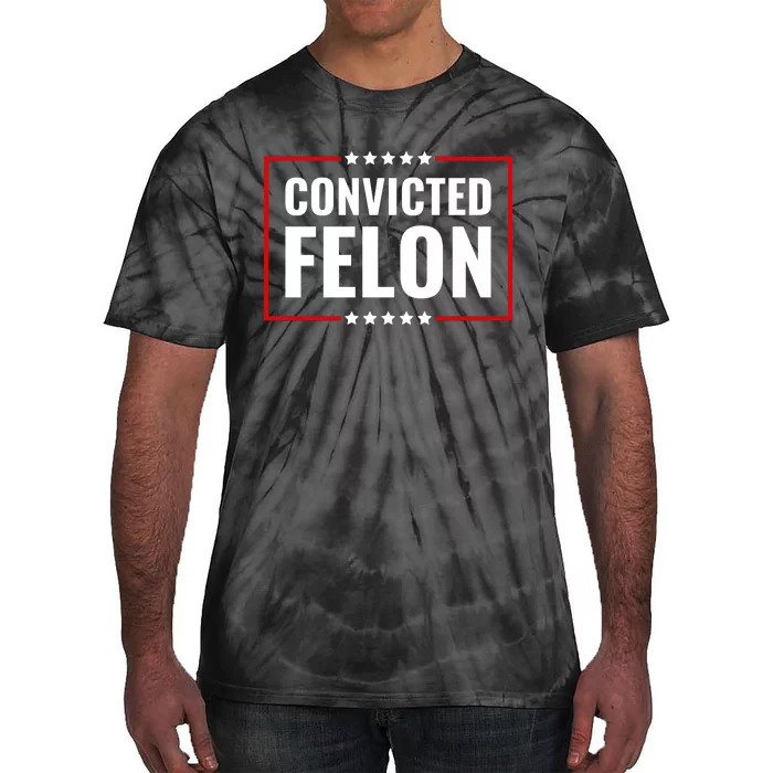 Trump Convicted Felon Tie-Dye T-Shirt