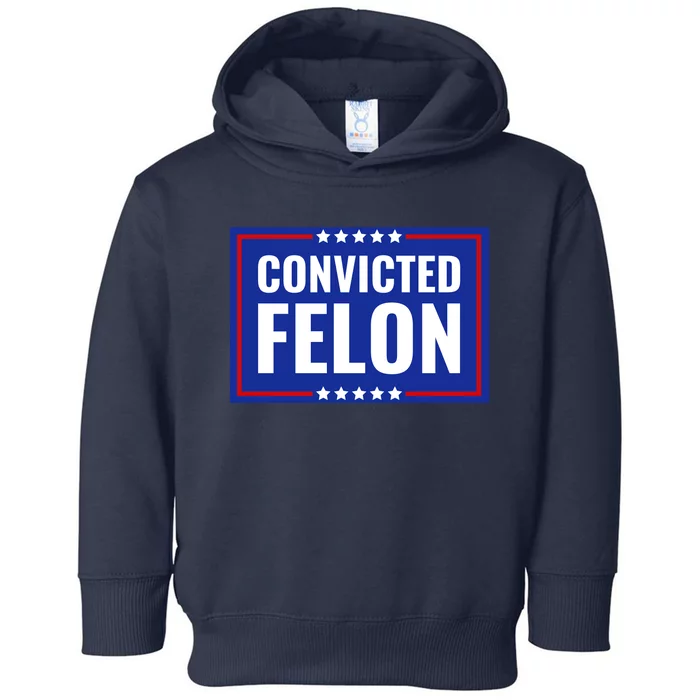 Trump Convicted Felon Toddler Hoodie