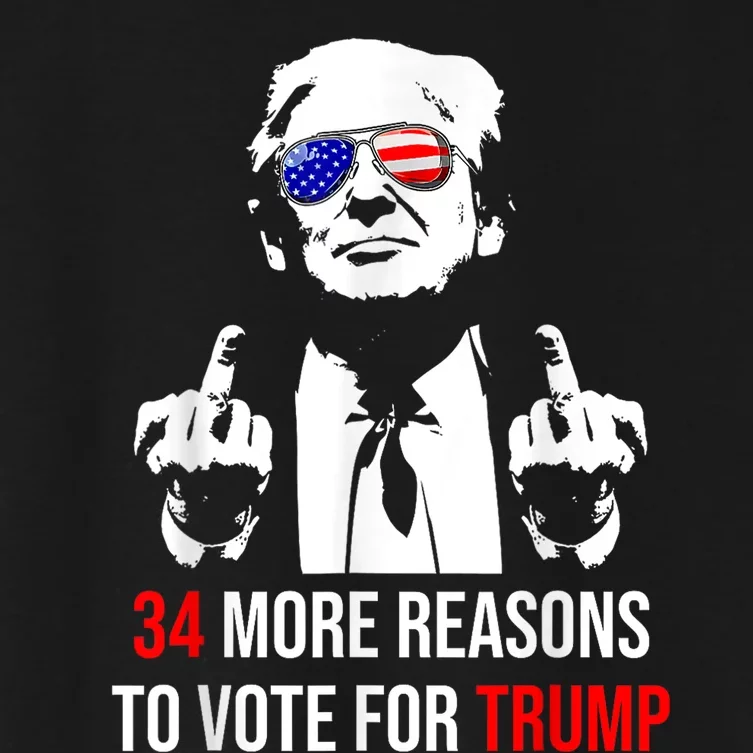 Trump Convicted Felon 34 More Reasons To Vote For Trump Women's Crop Top Tee