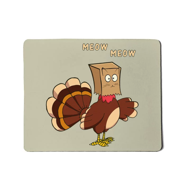 Thanksgiving Cat Funny Fake Cat Meow Thanksgiving Turkey Mousepad