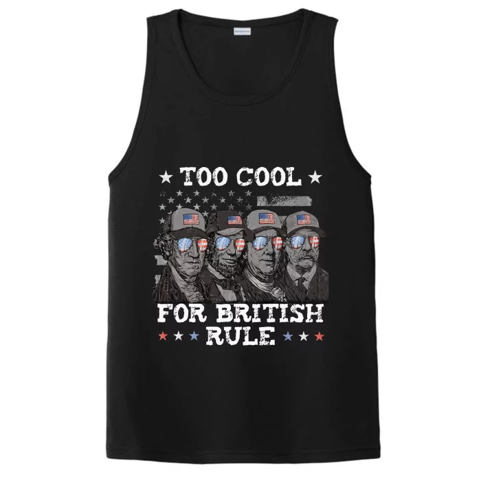 Too Cool For British Rule 4th Of July Presidents For Men Performance Tank