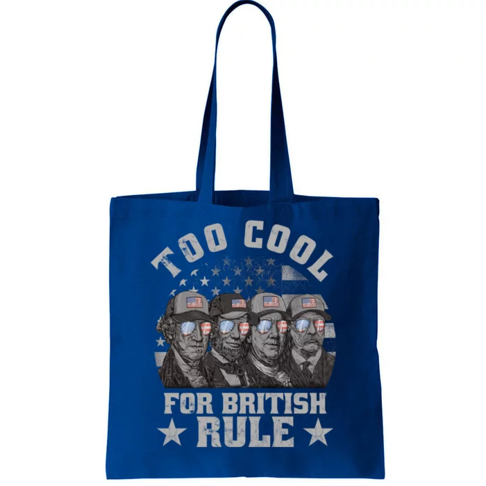 Too Cool For British Rule 4th Of July Usa Presidents Gift Tote Bag