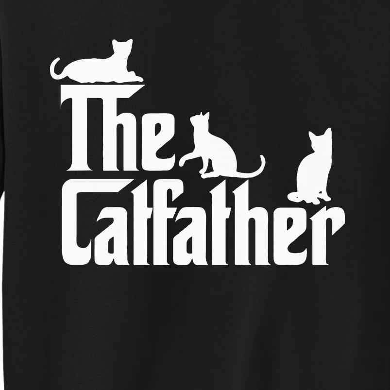 The CatFather Funny Cat Dad Cat Lover Gifts Tall Sweatshirt