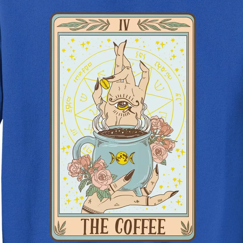 The Coffee Funny Coffee Tarot Card Witchy Caffeine Coffee Gift Tall Sweatshirt